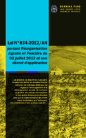 Loi N°034-2012/AN portant Réorganisation Agraire et Foncière du 02 juillet 2012 et son décret d'application
